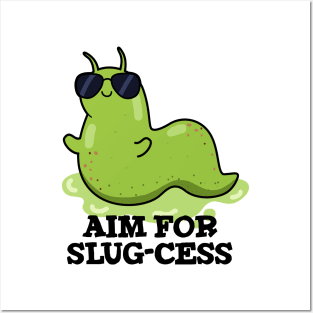 Aim For Slug-cess Cute Positive Slug Pun Posters and Art